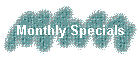 Monthly Specials