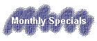 Monthly Specials